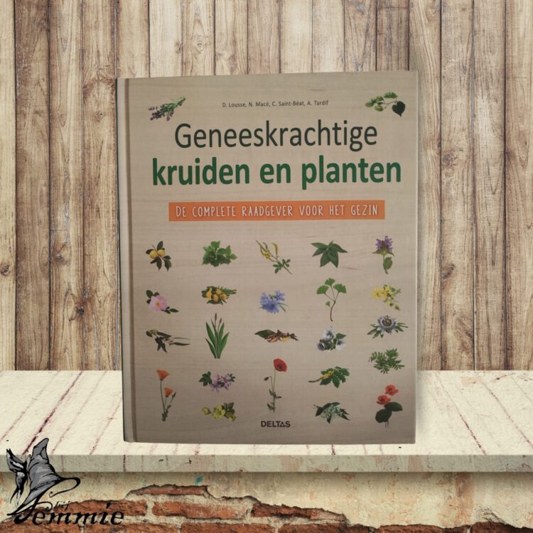 Geneeskrachtige kruiden en planten - Complete raadgever voor het gezin