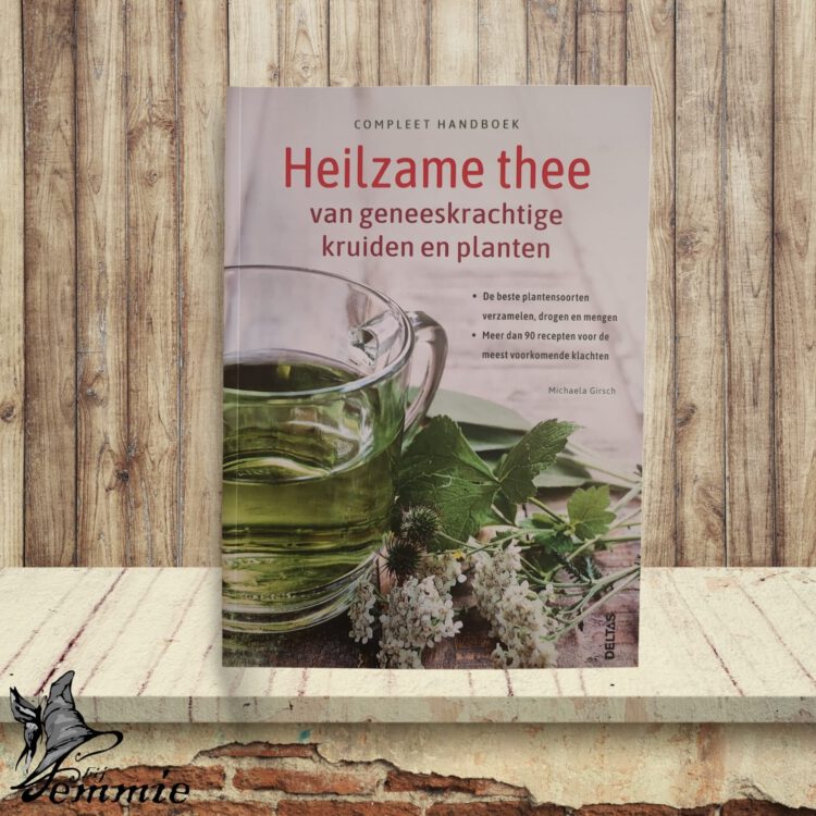 Compleet handboek Heilzame thee van geneeskrachtige kruiden en planten